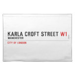 Karla Croft Street  Placemats