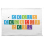 jazlyn
 Deloris
 Peck  Placemats