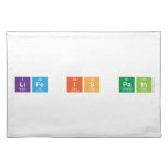 Life is pain  Placemats