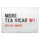 MORE TEA VICAR  Placemats