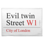 Evil twin Street  Placemats