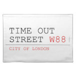 Time out Street  Placemats