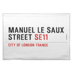 Manuel le Saux Street  Placemats