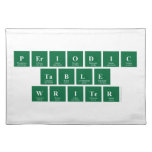 Periodic
 Table
 Writer  Placemats