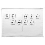 THE BEST 
 MAMMA
   Placemats