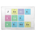 Jessie
 Rose
 Mendes  Placemats