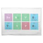 Brave
 type  Placemats