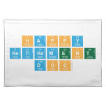 Happy 
 Retirement
 Doc  Placemats
