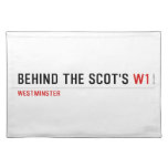 Behind the scot's  Placemats