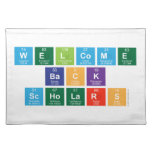 Welcome
 Back
 Scholars  Placemats