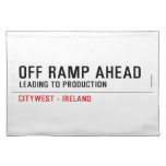 off Ramp ahead  Placemats