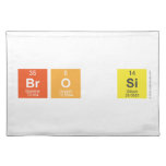 BrO Si  Placemats