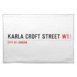 Karla Croft Street  Placemats