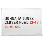 Donna M Jones Clover Road  Placemats
