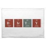 Dirty  Placemats