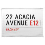 22 ACACIA AVENUE  Placemats