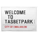 Welcome    to  Tasbetpark  Placemats