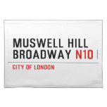 MUSWELL HILL BROADWAY  Placemats