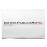 Ulica Perice i Viktora Kirčanski  Placemats