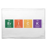 Erick  Placemats