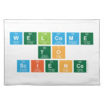 Welcome
 to
 Science  Placemats