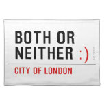 BOTH or NEITHER  Placemats