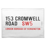 153 CROMWELL ROAD    Placemats