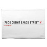 7800 Credit cards street  Placemats