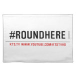 #roundhere  Placemats