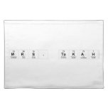 Mrs. Takah  Placemats