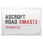 ASCROFT ROAD  Placemats