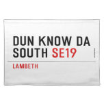 DUN KNOW DA SOUTH  Placemats