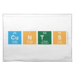CUNTS  Placemats