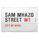 Sam Mhazo Street  Placemats