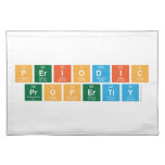 PERIODIC 
 PROPERTIY  Placemats