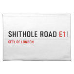 Shithole Road  Placemats