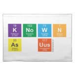 known 
 as UUs  Placemats