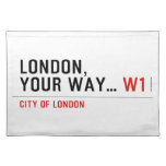 London, your way...  Placemats