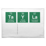 Tayla
   Placemats
