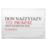 Don Nazzyjazy   Placemats