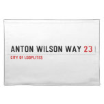 Anton Wilson Way  Placemats