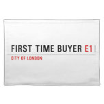 First time buyer  Placemats
