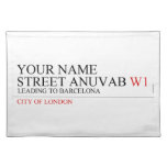 Your Name Street anuvab  Placemats
