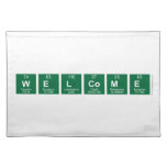 WELCOME  Placemats