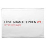 Love adam stephen  Placemats