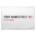 your namestreet  Placemats
