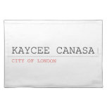 kaycee canasa  Placemats