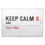 KEEP CALM  Placemats