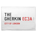 THE  GHERKIN  Placemats