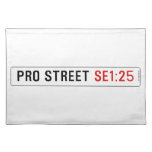 PRO STREET  Placemats